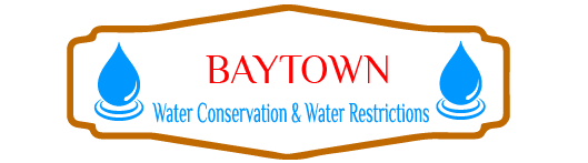 Baytown Water Conservation & Water Restrictions